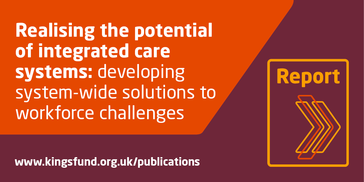 Realising The Potential Of Integrated Care Systems The King's Fund