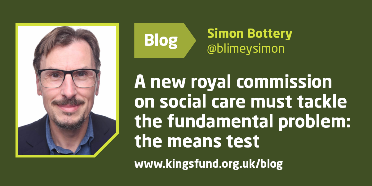 A new royal commission on social care must tackle the fundamental ...