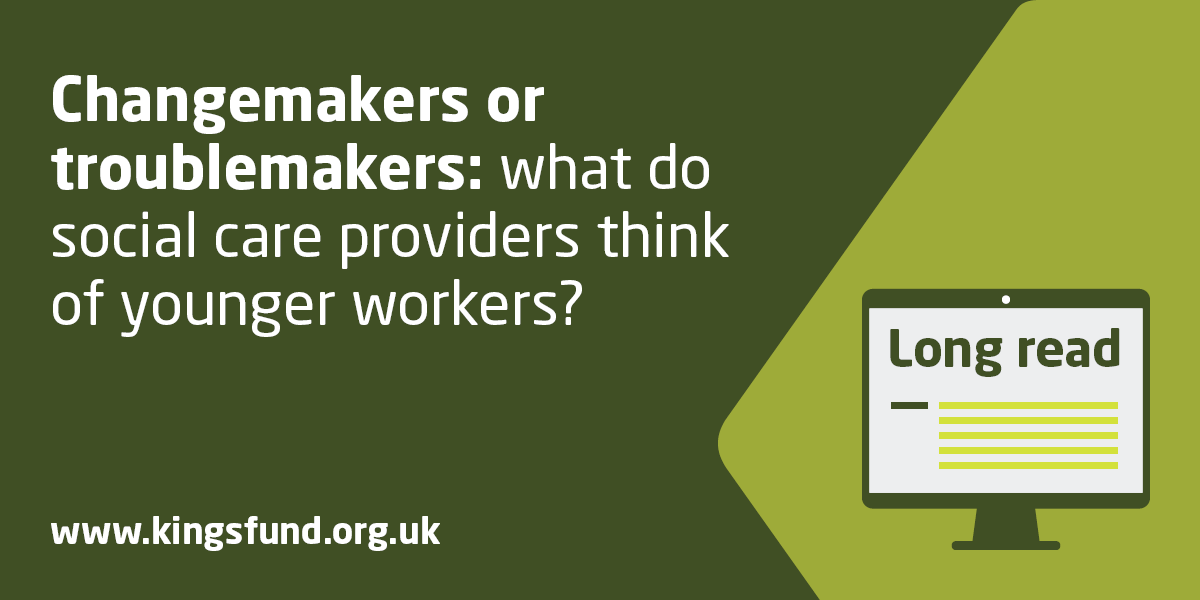 What Do Social Care Providers Think Of Young Workers? | The King's Fund