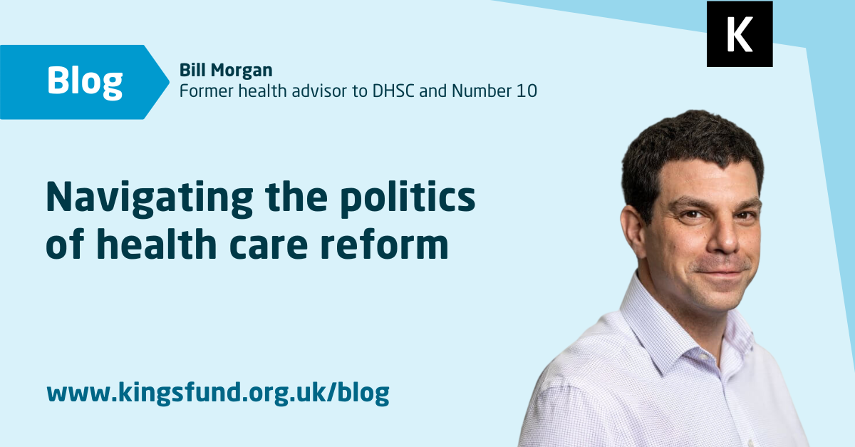 Navigating The Politics Of Health Care Reform | The King's Fund