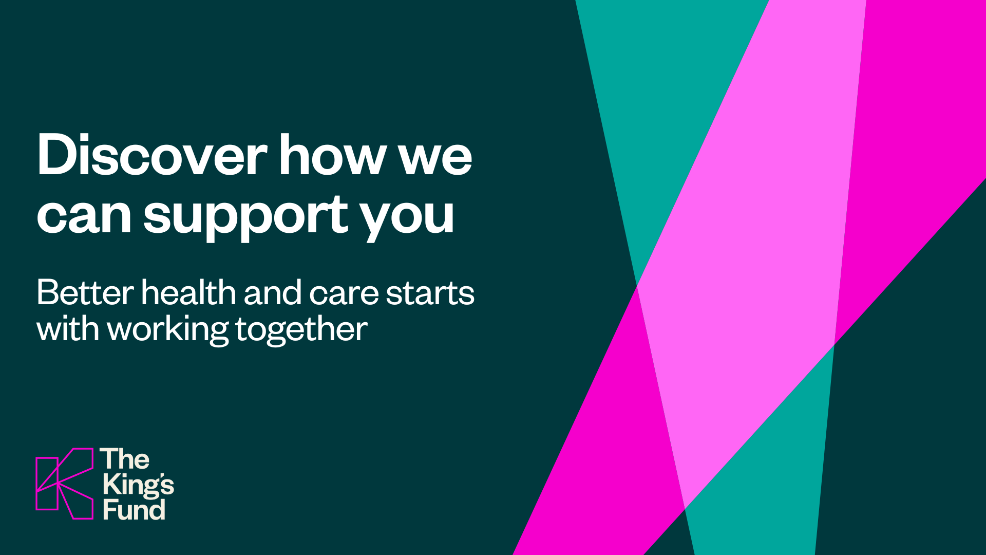 Discover How We Can Support You | The King's Fund
