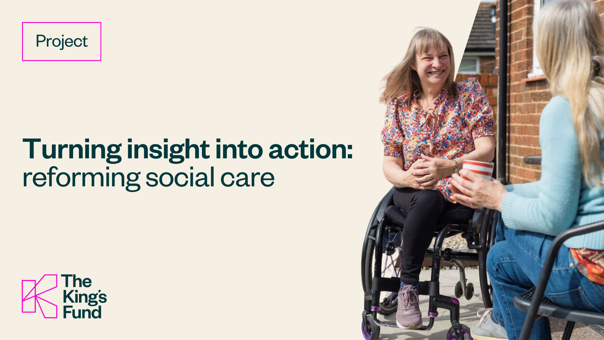 Turning Insight Into Action: Reforming Social Care | The King's Fund