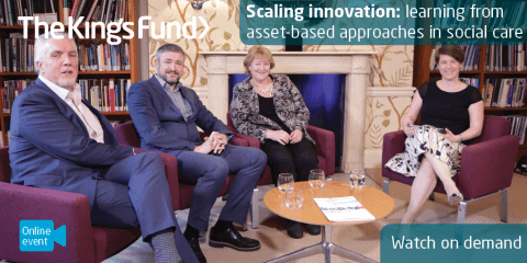 Scaling Innovation In Social Care | Event | The King's Fund