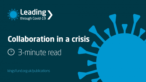Collaboration in a crisis | The King's Fund